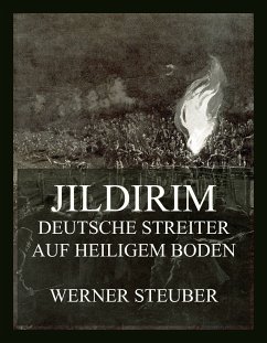 Jildirim - Deutsche Streiter auf heiligem Boden (eBook, ePUB) - Steuber, Werner