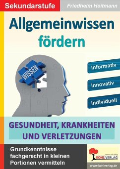 Allgemeinwissen fördern GESUNDHEIT, KRANKHEITEN & VERLETZUNGEN (eBook, PDF) - Heitmann, Friedhelm