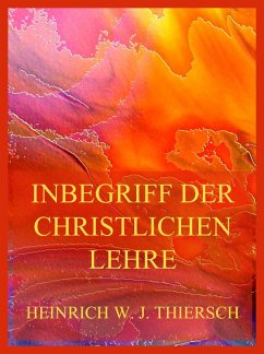 Inbegriff der christlichen Lehre (eBook, ePUB) - Thiersch, Heinrich W. J.