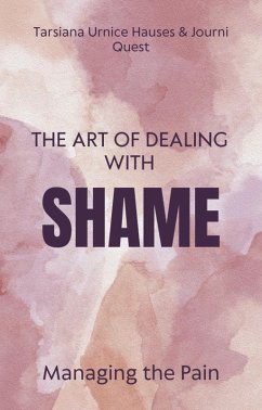 The Art of Dealing With Shame (Self-Care, #3) (eBook, ePUB) - JourniQuest