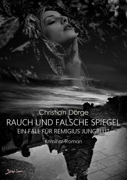 RAUCH UND FALSCHE SPIEGEL (eBook, ePUB) RAUCH UND FALSCHE SPIEGEL (eBook, ePUB)