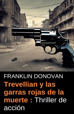 Trevellian y las garras rojas de la muerte : Thriller de acción (eBook, ePUB) - Donovan, Franklin