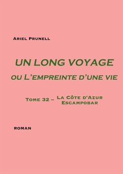 Un long voyage ou L'empreinte d'une vie Tome 32 (eBook, ePUB) - Prunell, Ariel