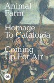 Animal Farm; Homage to Catalonia; Coming Up for Air (eBook, ePUB)