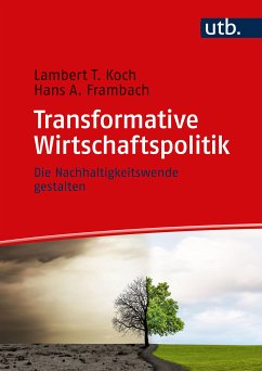 Transformative Wirtschaftspolitik (eBook, ePUB) - Koch, Lambert T.; Frambach, Hans