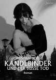 KANDLBINDER UND DER SÜSSE TOD (eBook, ePUB) KANDLBINDER UND DER SÜSSE TOD (eBook, ePUB)
