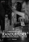 KANDLBINDER UND DIE VERLORENE TOCHTER (eBook, ePUB) KANDLBINDER UND DIE VERLORENE TOCHTER (eBook, ePUB)