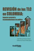 Revisión de los TLC en Colombia (eBook, ePUB) Revisión de los TLC en Colombia (eBook, ePUB)