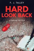 Hard Look Back (Stephanie Hart Novels, #2) (eBook, ePUB) Hard Look Back (Stephanie Hart Novels, #2) (eBook, ePUB)