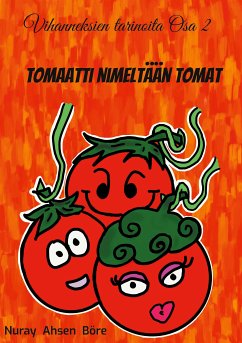 Tomaatti nimeltään Tomat (eBook, ePUB) - Ahsen Böre, Nuray