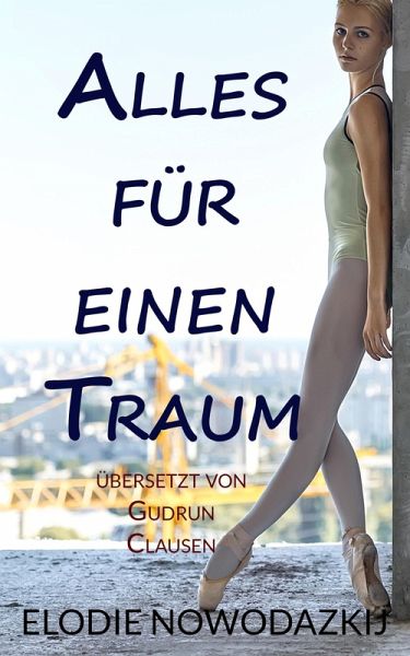 Alles für einen Traum (eBook, ePUB)