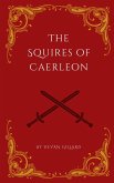 The Squires of Caerleon (Albionaria Verse) (eBook, ePUB)
