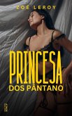 Princesa dos Pântano (eBook, ePUB)