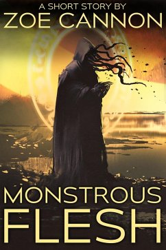 Monstrous Flesh (eBook, ePUB) - Cannon, Zoe