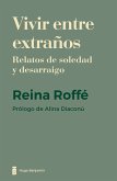 Vivir entre extraños (eBook, ePUB)