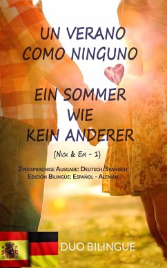 Un Verano Como Ninguno / Ein Sommer Wie Kein Anderer (Zweisprachige Ausgabe: Deutsch - Spanisch) (eBook, ePUB) - Bilingue, Duo