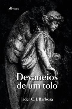 Devaneios de um Tolo (eBook, ePUB) - Barbosa, Jader C. I.