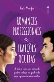 Romances Profissionais e Traições Ocultas (eBook, ePUB)
