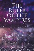 The Ruler of the Vampires (eBook, ePUB)
