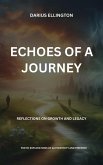 Echoes Of A Journey Reflections On Growth And Legacy (Personal Growth and Self-Discovery, #10) (eBook, ePUB)