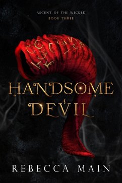 Handsome Devil (Ascent of the Wicked, #3) (eBook, ePUB) - Main, Rebecca