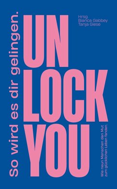 UNLOCK YOU - Gabbey, Bianca;Giese, Tanja