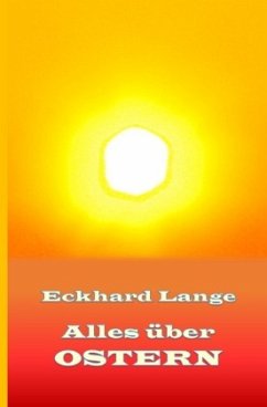 Alles über Ostern - Lange, Eckhard