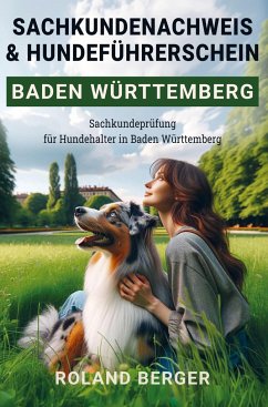 Sachkundenachweis und Hundeführerschein Baden-Württemberg - Berger, Roland