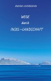 Wege durch Insel-Landschaft