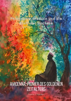 Avicenna: Pionier des Goldenen Zeitalters - Yazdani, Yasmin F.