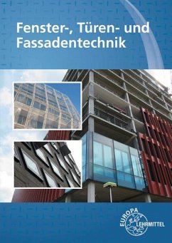 Fenster-, Türen- und Fassadentechnik - Pahl, Hans-Joachim;Weller, Claus