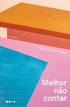 Melhor não contar (eBook, ePUB) - Levy, Tatiana Salem