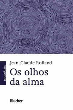 Os olhos da alma (eBook, PDF) - Rolland, Jean-Claude