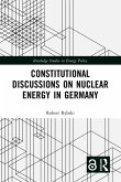 Constitutional Discussions on Nuclear Energy in Germany (eBook, ePUB)