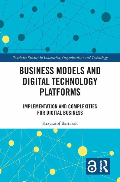 Business Models and Digital Technology Platforms (eBook, PDF) Business Models and Digital Technology Platforms (eBook, PDF)