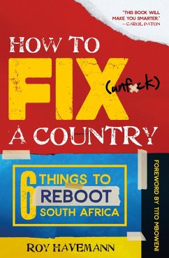 How to Fix (unf*ck) a Country (eBook, ePUB) - Havemann, Roy