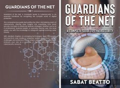 Cover Guardians of the Net: A Complete Guide to Cybersecurity (eBook, ePUB)