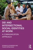 DEI and Intersectional Social Identities at Work (eBook, ePUB) DEI and Intersectional Social Identities at Work (eBook, ePUB)