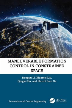 Maneuverable Formation Control in Constrained Space (eBook, PDF) - Li, Dongyu; Liu, Xiaomei; Hu, Qinglei; Ge, Shuzhi