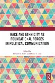 Race and Ethnicity as Foundational Forces in Political Communication (eBook, PDF)