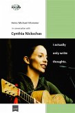 Cynthia Nickschas - I actually only write thoughts. (eBook, ePUB)