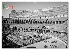 Rom - der Nabel der Welt (Wandkalender 2025 DIN A2 quer), CALVENDO Monatskalender