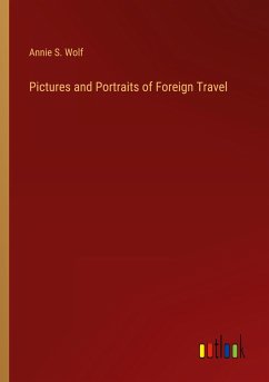 Pictures and Portraits of Foreign Travel