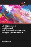 Le espressioni tradizionali nell'interazione sociale: Prospettiva culturale