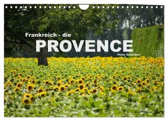 Frankreich - die Provence (Wandkalender 2025 DIN A4 quer), CALVENDO Monatskalender - Calvendo;Schickert, Peter