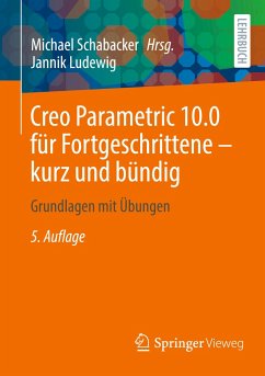 Creo Parametric 10.0 für Fortgeschrittene ¿ kurz und bündig - Ludewig, Jannik