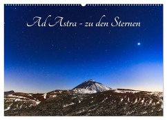 Ad Astra - zu den Sternen (Wandkalender 2025 DIN A2 quer), CALVENDO Monatskalender - Calvendo;Rebel - we're photography, Werner