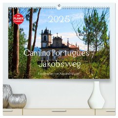 Camino Portugues - Jakobsweg (hochwertiger Premium Wandkalender 2025 DIN A2 quer), Kunstdruck in Hochglanz - Calvendo;Luef, Alexandra