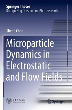 Microparticle Dynamics in Electrostatic and Flow Fields - Chen, Sheng