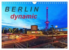 Berlin dynmaic (Wandkalender 2025 DIN A4 quer), CALVENDO Monatskalender
